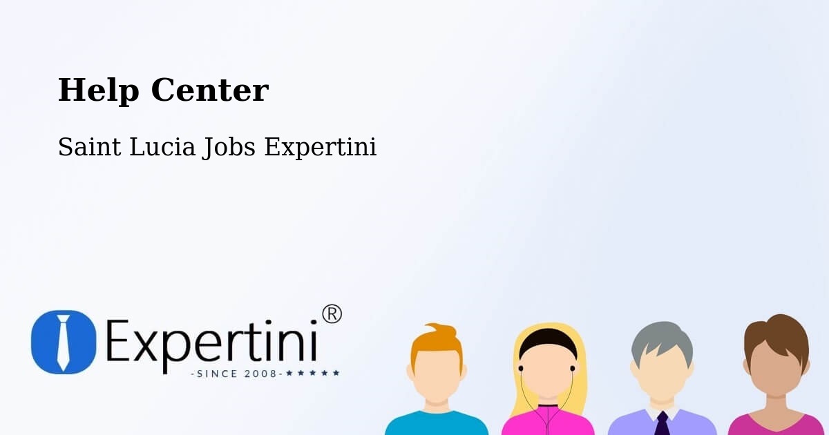 Help Center – Volet - Saint Lucia Jobs Expertini