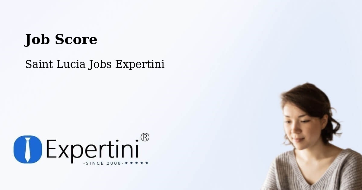 Job Score & Job Description Score Tool – Volet - Saint Lucia Jobs Expertini